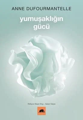 Yumuşaklığın Gücü kapağı