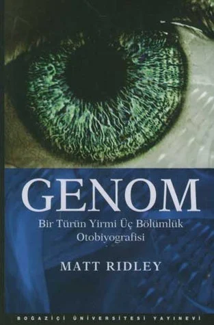 Genom: Bir Türün Yirmi Üç Bölümlük Biyografisi kapağı