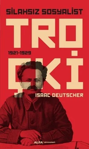 Silahsız Sosyalist: Troçki, 1921-1929 kapağı
